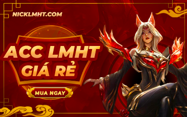 Acc Liên Minh Giá Rẻ